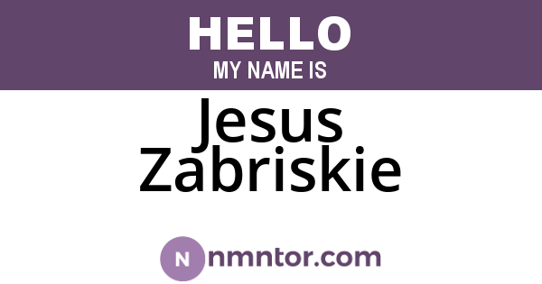 Jesus Zabriskie