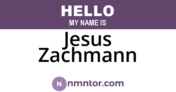 Jesus Zachmann