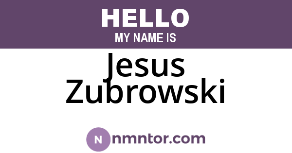 Jesus Zubrowski