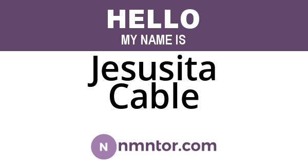 Jesusita Cable