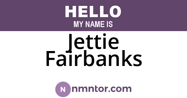 Jettie Fairbanks