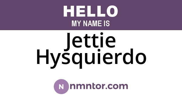 Jettie Hysquierdo