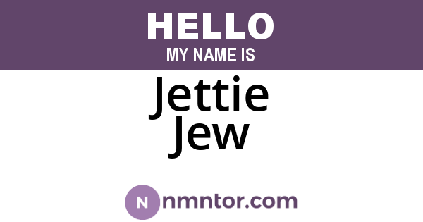 Jettie Jew