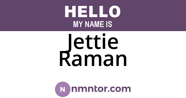 Jettie Raman