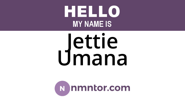 Jettie Umana