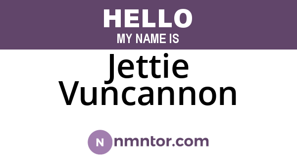 Jettie Vuncannon
