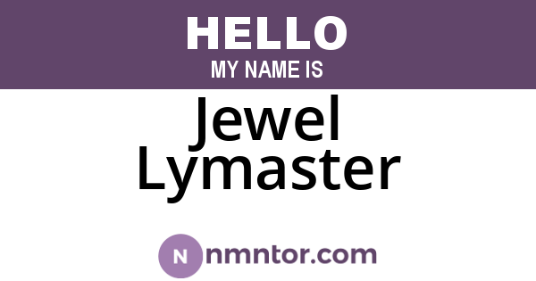 Jewel Lymaster