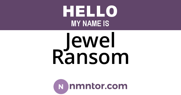Jewel Ransom