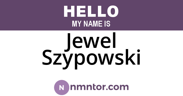 Jewel Szypowski