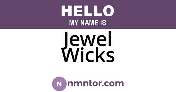 Jewel Wicks