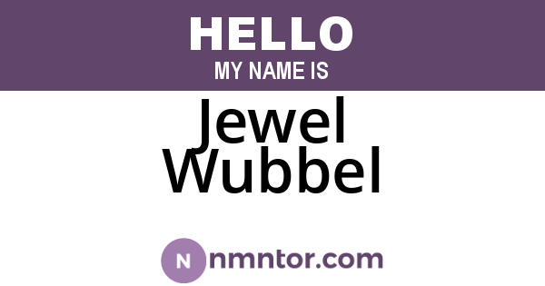 Jewel Wubbel