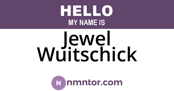 Jewel Wuitschick