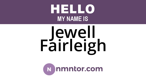 Jewell Fairleigh