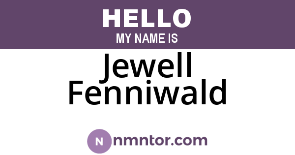 Jewell Fenniwald