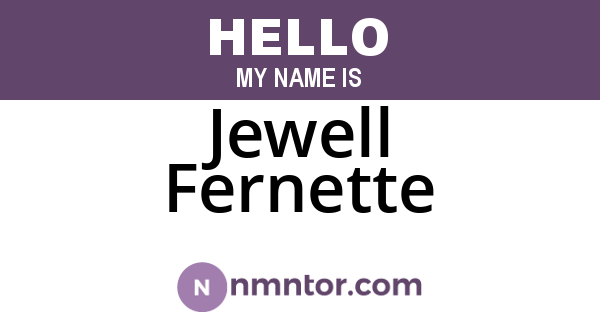Jewell Fernette