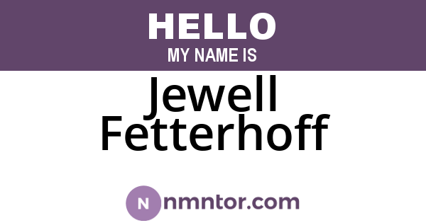 Jewell Fetterhoff