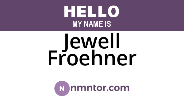 Jewell Froehner