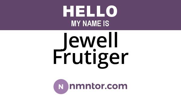 Jewell Frutiger