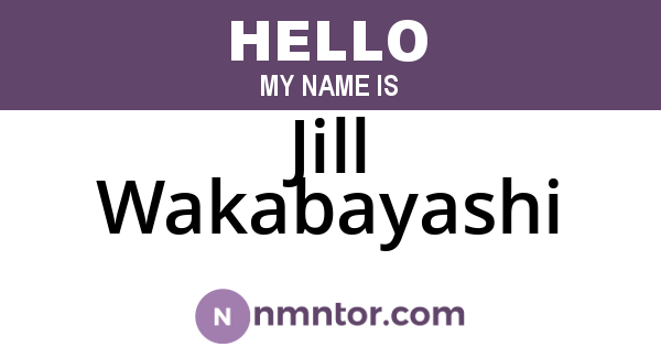 Jill Wakabayashi