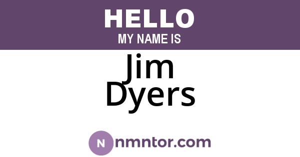 Jim Dyers