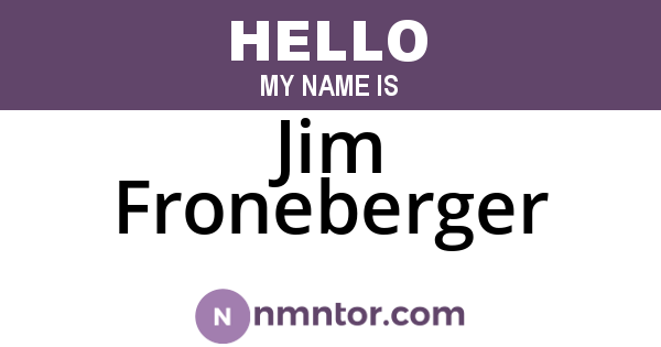 Jim Froneberger