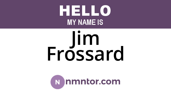 Jim Frossard
