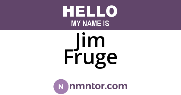 Jim Fruge