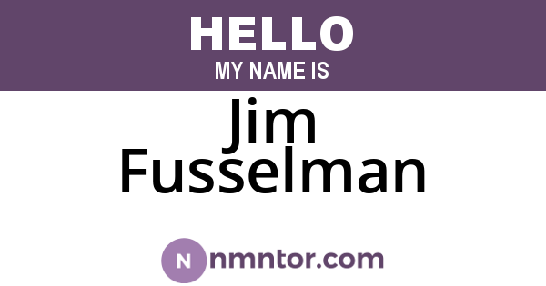 Jim Fusselman