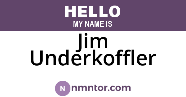 Jim Underkoffler