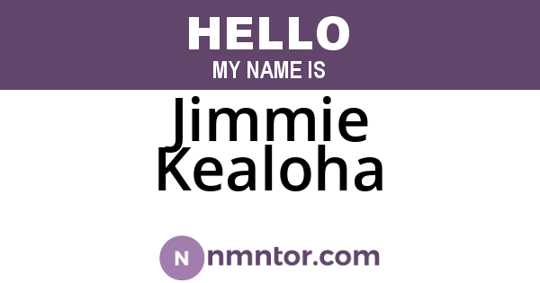Jimmie Kealoha