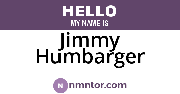 Jimmy Humbarger