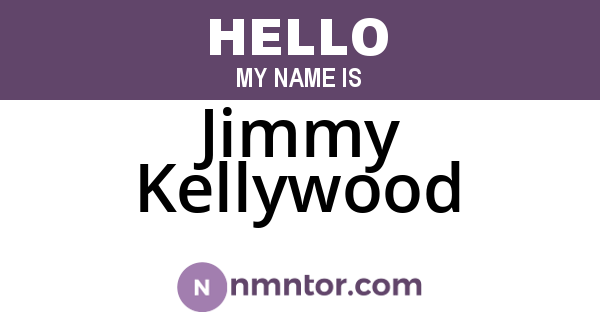 Jimmy Kellywood