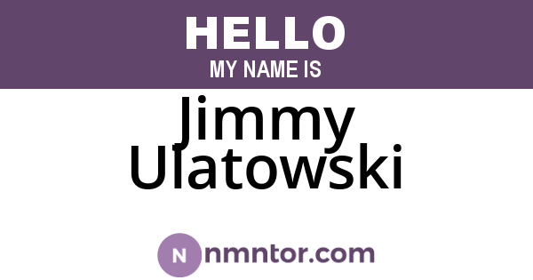 Jimmy Ulatowski