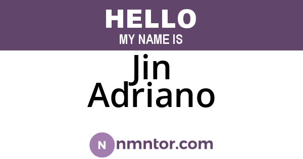 Jin Adriano