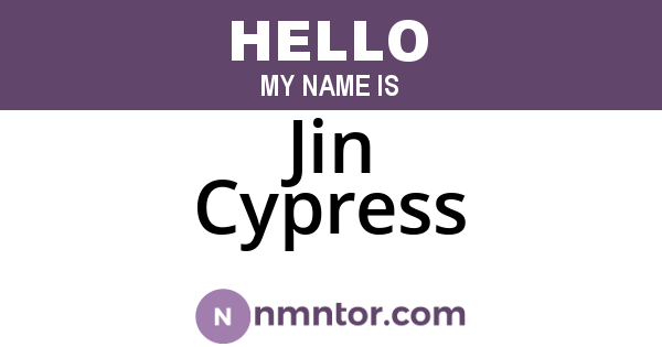 Jin Cypress