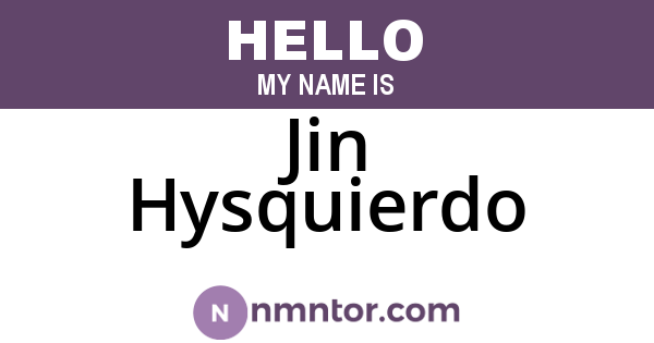 Jin Hysquierdo