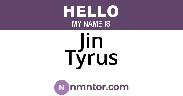 Jin Tyrus