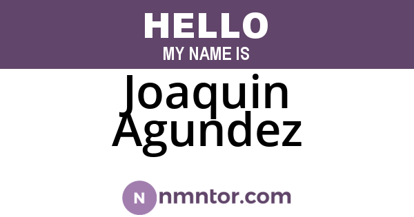 Joaquin Agundez