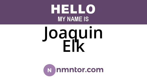 Joaquin Elk