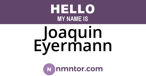Joaquin Eyermann