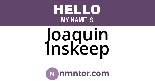 Joaquin Inskeep