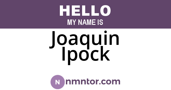 Joaquin Ipock
