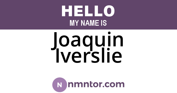 Joaquin Iverslie