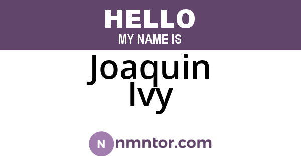 Joaquin Ivy