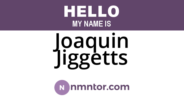 Joaquin Jiggetts