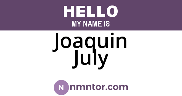 Joaquin July