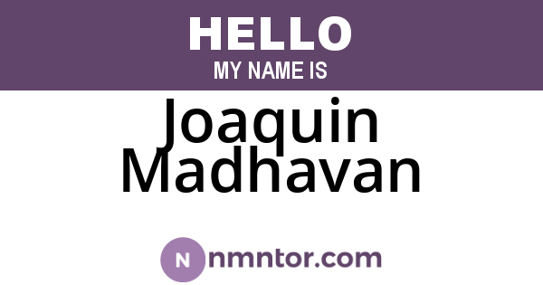 Joaquin Madhavan