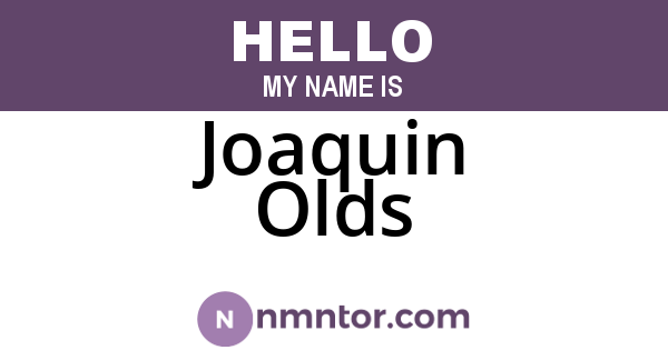 Joaquin Olds