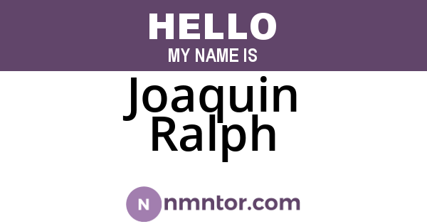 Joaquin Ralph