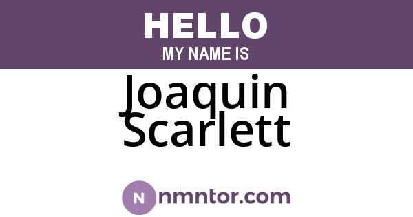 Joaquin Scarlett
